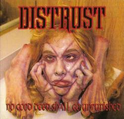 Distrust (USA) : No Good Deed Shall Go Unpunished